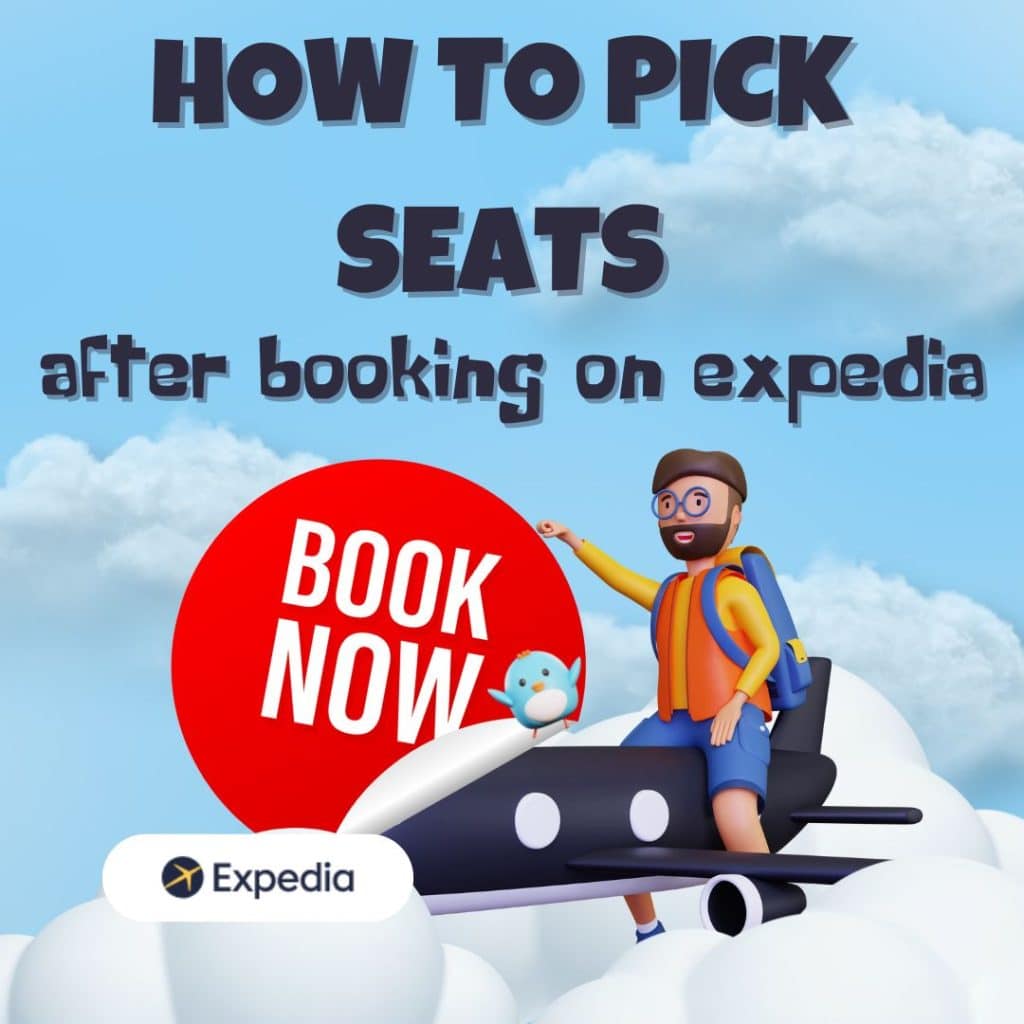 expedia-choose-seats-how-to-pick-seats-after-booking-on-expedia