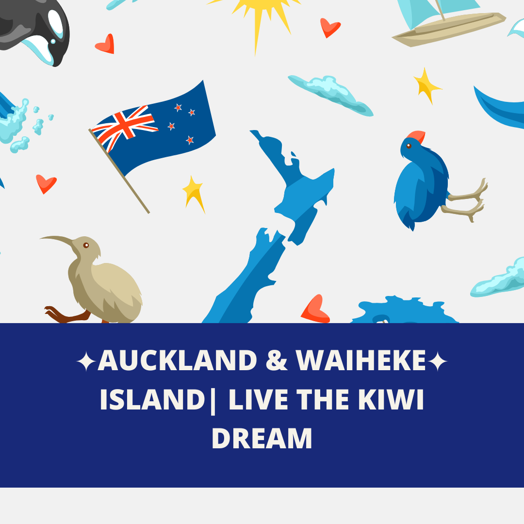 Auckland & Waiheke Island Live the Kiwi Dream