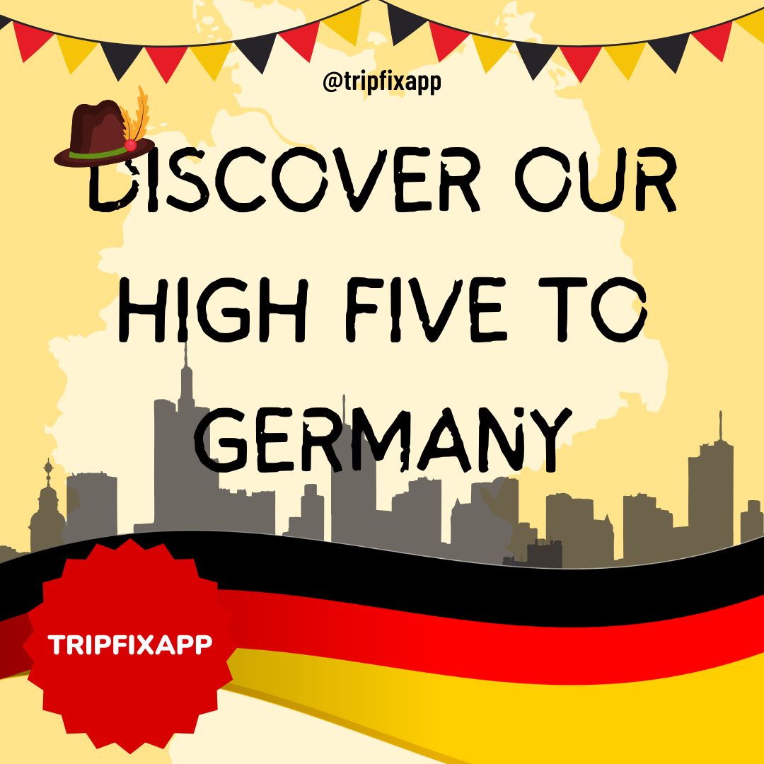 Discover our high five to Germany