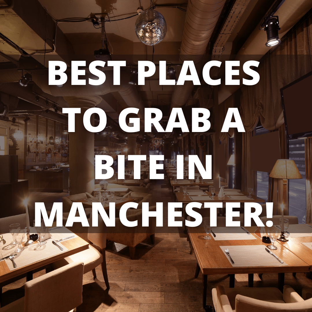 Best places to grab a bite in Manchester